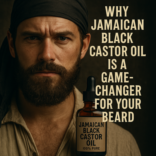 Why Jamaican Black Castor Oil Is a Beard Game-Changer